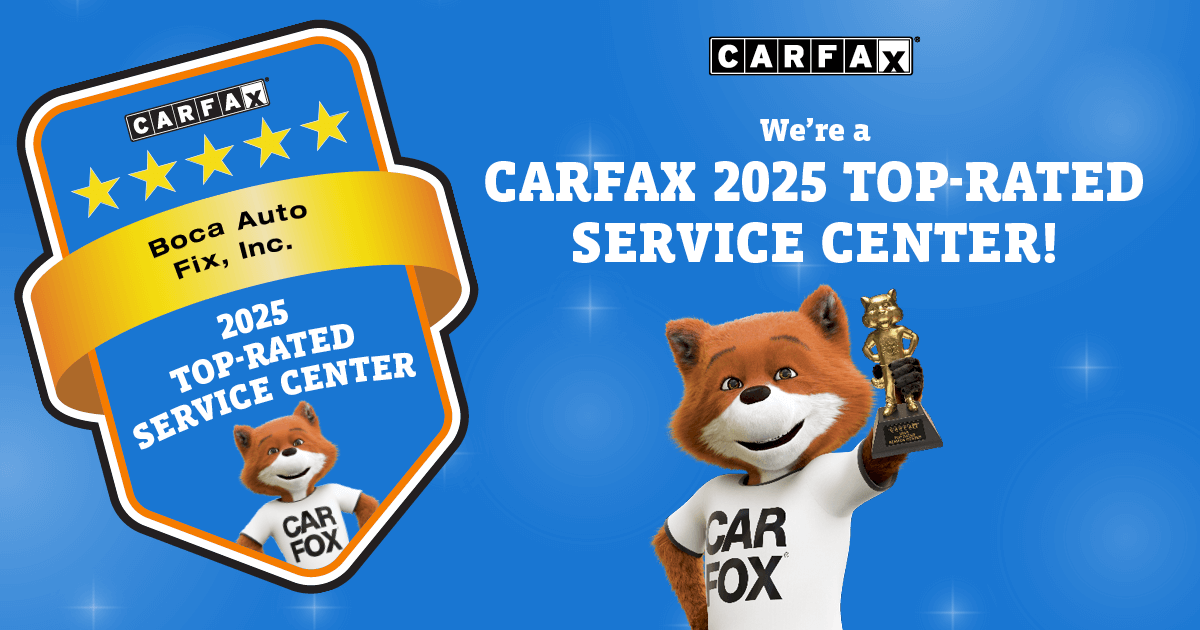 Boca Auto Fix Named a 2025 CARFAX Top-Rated Service Center - Boca Auto Fix